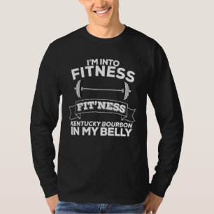 Ich mag Fitness Fit Fit Kentucky Bourbon in meinem T-Shirt