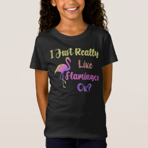 Ich mag Flamingos einfach wirklich ok T-Shirt