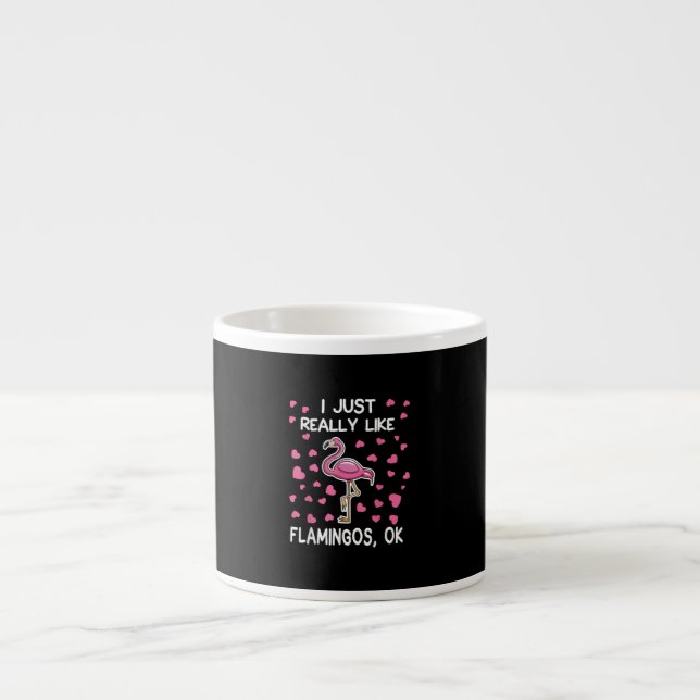 Ich mag Flamingos, Ok Flamingo Lover Espressotasse (Vorderseite)