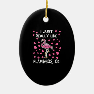 Ich mag Flamingos, Ok Flamingo Lover Keramik Ornament