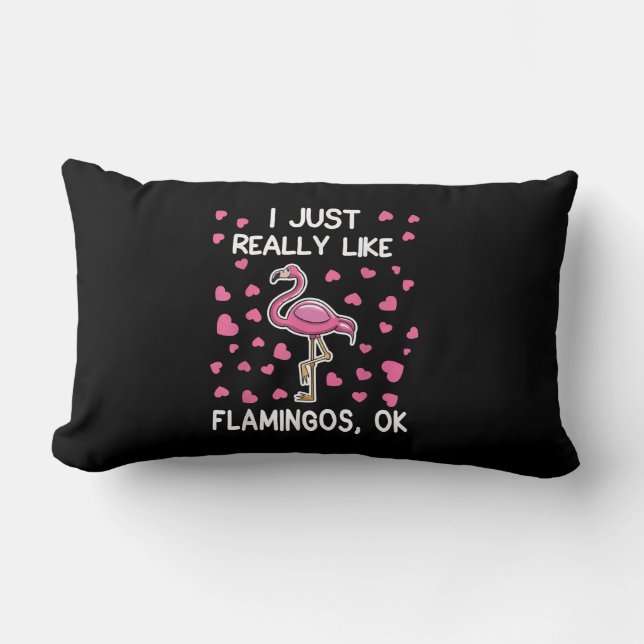 Ich mag Flamingos, Ok Flamingo Lover Lendenkissen (Vorderseite)