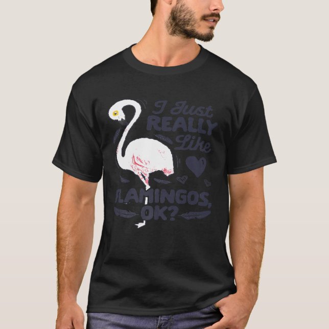 Ich mag Flamingos wirklich, OK, Shirt Pink Flami (Vorderseite)