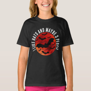ICH MAG FLEDERMÄUSE UND VIELLEICHT 3 PERSONEN T-Shirt