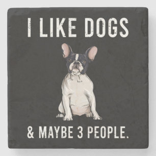 Ich mag französische Bulldoghunde und vielleicht 3 Steinuntersetzer
