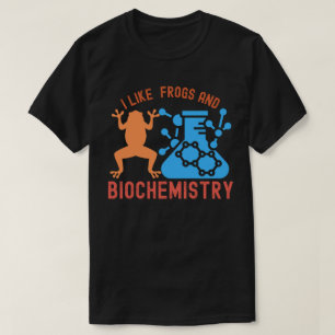 Ich mag Frösche und Biochemie T-Shirt