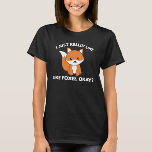 Ich mag Füchse einfach wie Funny Fox T-Shirt