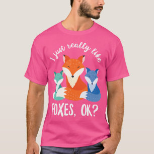 Ich mag Füchse einfach wie sonniges Sprichwort Nie T-Shirt