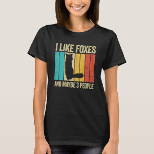Ich mag Füchse und vielleicht 3 Leute Wildtierfuch T-Shirt