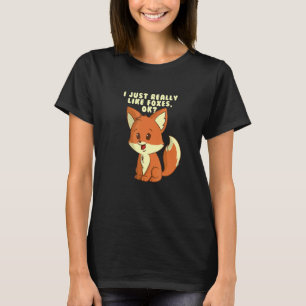 Ich mag Füchse wie Niedliche Füchse von Tieren T-Shirt