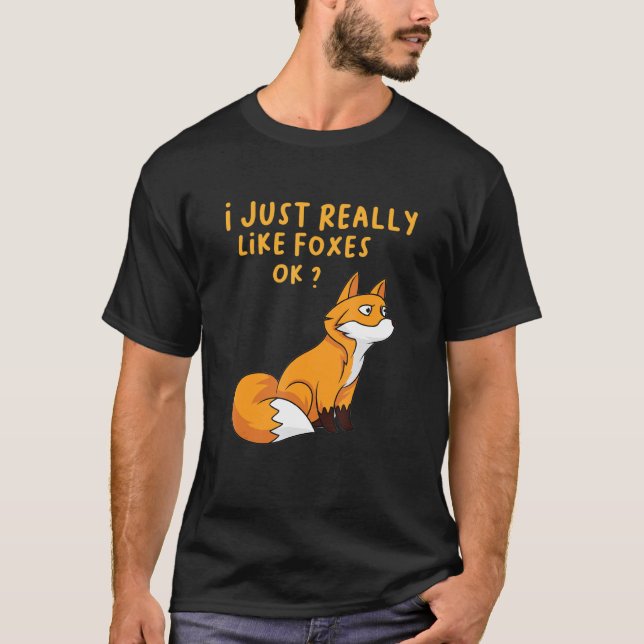Ich mag Füchse wie T-Shirt (Vorderseite)