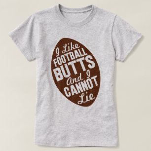 Ich mag Fußball-Hintern T-Shirt