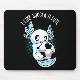 Ich mag Fußball sehr Axolotl Fußballtraining Foo Mousepad
