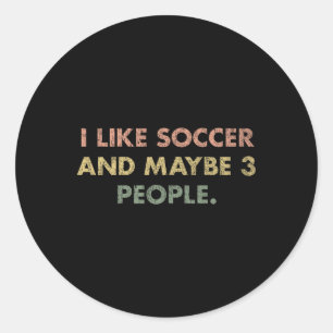 Ich mag Fußball und vielleicht 3 Leute #25d246 Runder Aufkleber