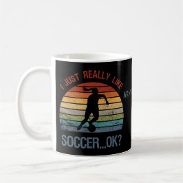 Ich mag Fußball wirklich, ok? Fantastisches Fußbal Kaffeetasse