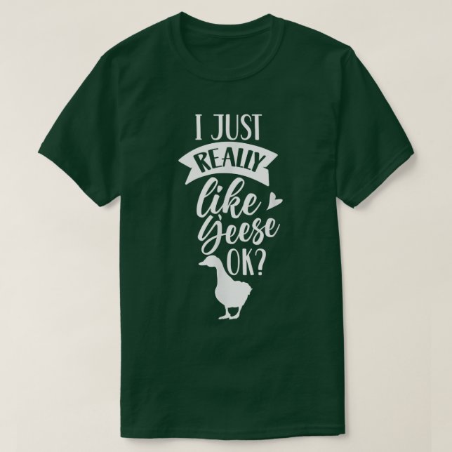 Ich mag Gänse Ok Ewner Gänse Animal Lov T-Shirt (Design vorne)