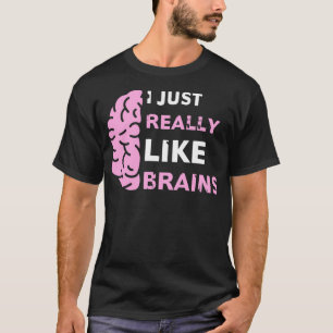 Ich mag Gehirne wie der Neurologe Neuros T-Shirt