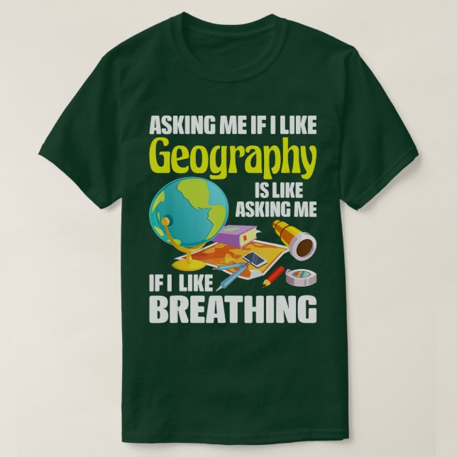 Ich mag Geography Geographer Map Lover Kartographi T-Shirt (Design vorne)