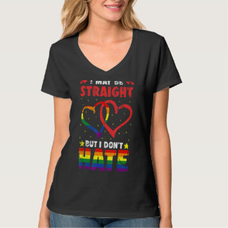 Ich mag gerade sein, aber ich hasse keinen LGBT-Ga T-Shirt