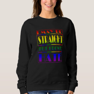 Ich mag gerade sein, aber ich hasse keinen treuen sweatshirt