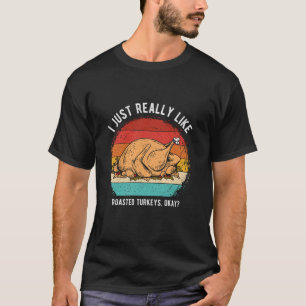 ICH MAG GERNE, WIE DIE TÜRKEI OOKAY geröstet WIRD T-Shirt