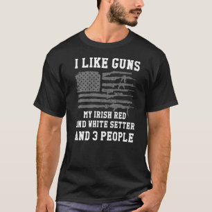 Ich mag Gewehre meinen irischen rot-weißen Setter T-Shirt