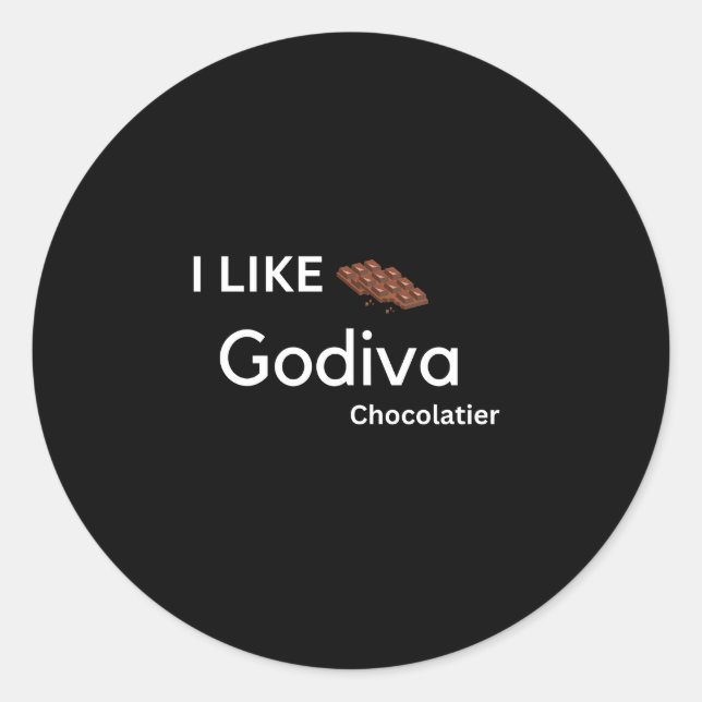Ich mag Godiva Runder Aufkleber (Vorderseite)