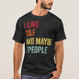 Ich mag Golf vielleicht 3 Personen T-Shirt