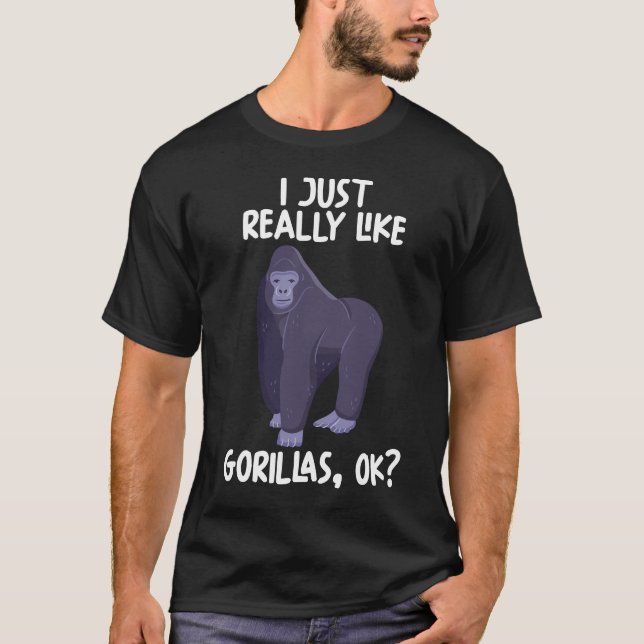 Ich mag Gorillas Ok wirklich T-Shirt (Vorderseite)
