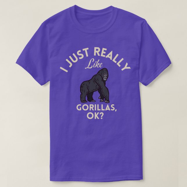 Ich mag Gorillas Ok wirklich T-Shirt (Design vorne)