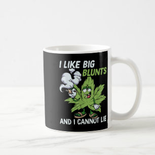 Ich mag große Blunts und ich kann nicht lügen, Wee Kaffeetasse