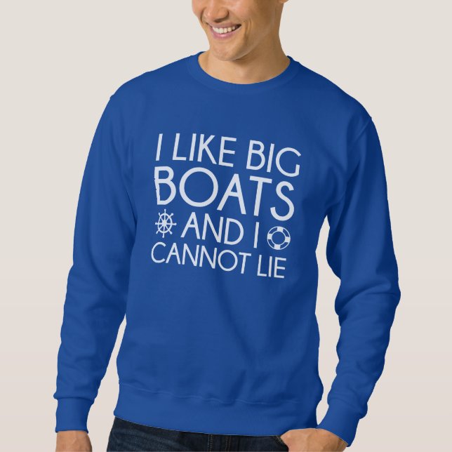 Ich mag große Boote Sweatshirt (Vorderseite)