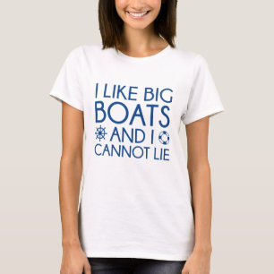 Ich mag große Boote T-Shirt