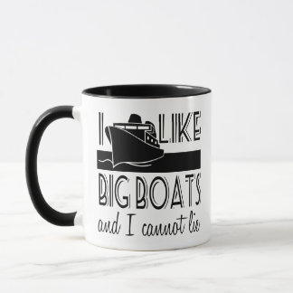 Ich mag große Boote und ich kann keine lustige Kre Tasse