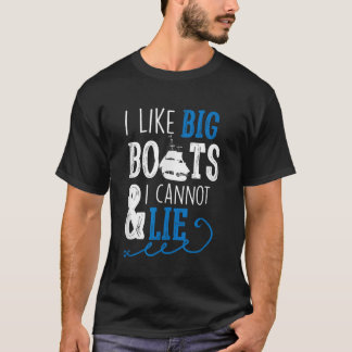 Ich mag große Boote, und ich kann keine Seefahrer- T-Shirt