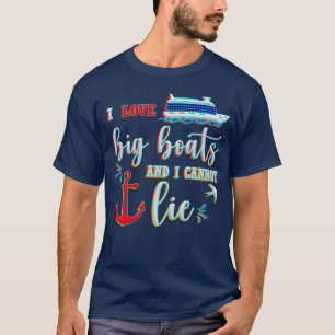 Ich mag große Boote und ich kann nicht lügen T-Shirt