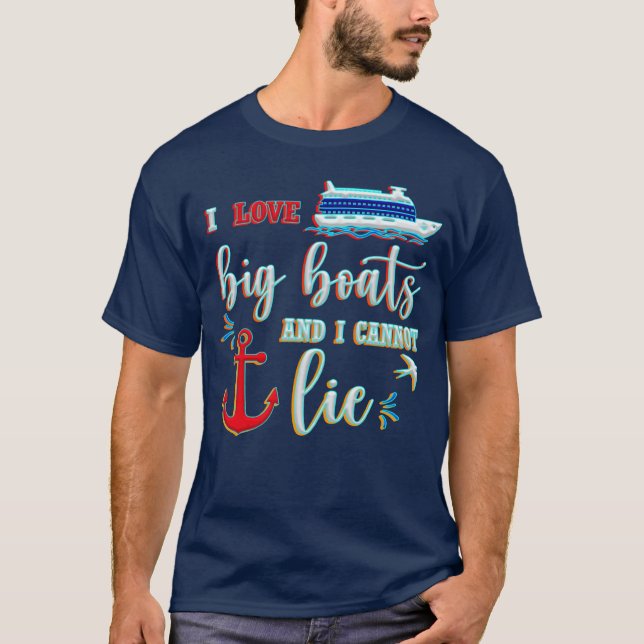 Ich mag große Boote und ich kann nicht lügen T-Shirt (Vorderseite)