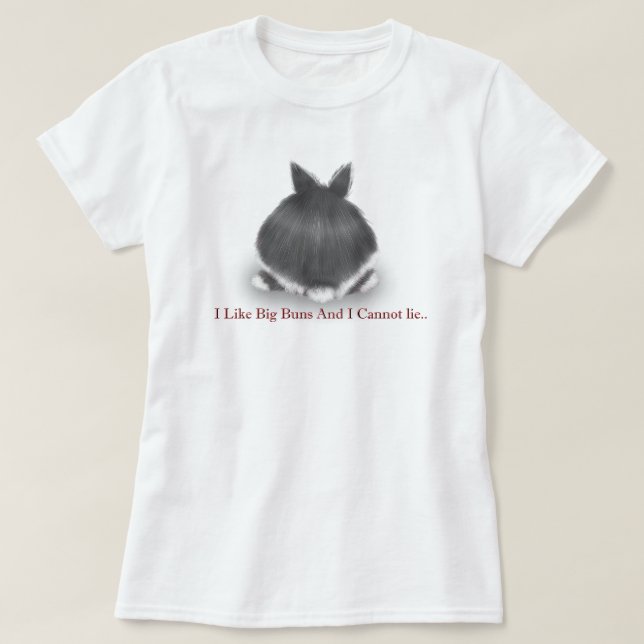Ich mag große Brötchen und ich kann nicht liegen T-Shirt (Design vorne)