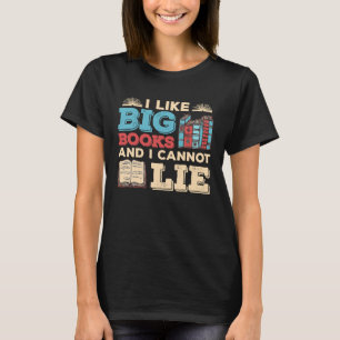 Ich mag große Bücher und ich kann nicht Buchleser T-Shirt