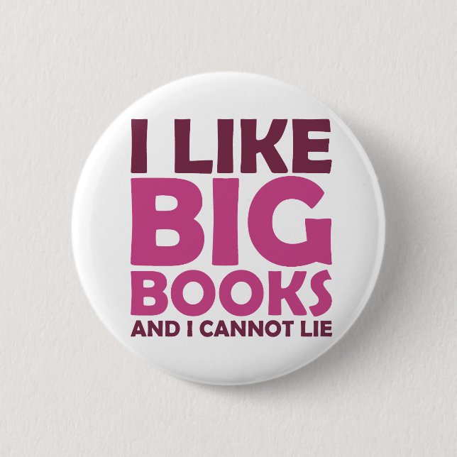 Ich mag große Bücher und ich kann nicht liegen Button (Vorderseite)