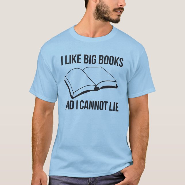 Ich mag große Bücher und ich kann nicht liegen T-Shirt (Vorderseite)
