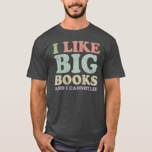 Ich mag große Bücher und ich kann nicht liegen T-Shirt