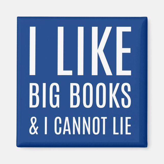 Ich mag große Bücher und ich kann nicht lügen Magnet (Vorne)