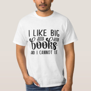 Ich mag große Bücher und ich kann nicht lügen T-Shirt