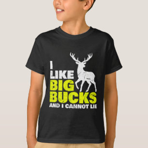 Ich mag große Bucks und ich kann nicht auf Hirschj T-Shirt