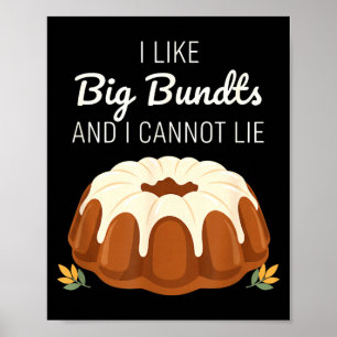 Ich mag große Bundts und kann nicht lügen, Lustige Poster