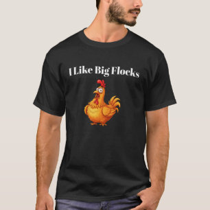 Ich mag große Herden Homestead Hühnerliebhaber Hum T-Shirt