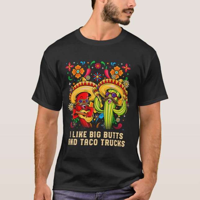 Ich mag große Hintern und Taco Trucks Taco Fiesta T-Shirt (Vorderseite)