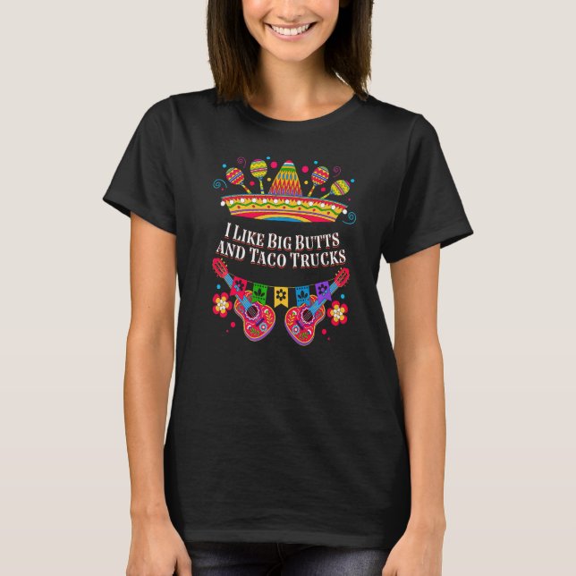 Ich mag große Hintern und Taco Trucks Taco Fiesta T-Shirt (Vorderseite)