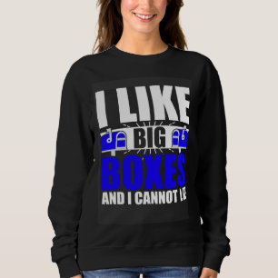 Ich mag große Kartons Postzusteller Arbeiter Postb Sweatshirt
