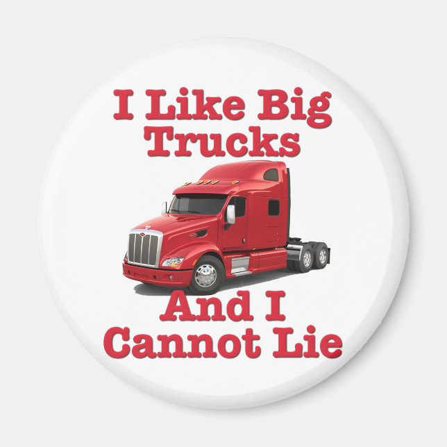 Ich mag große LKW und ich kann Peterbilt nicht lüg Magnet (Vorne)